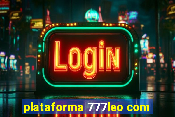 plataforma 777leo com